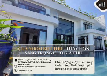 Cửa nhôm biệt thự – Lựa chọn sang trọng cho gia chủ