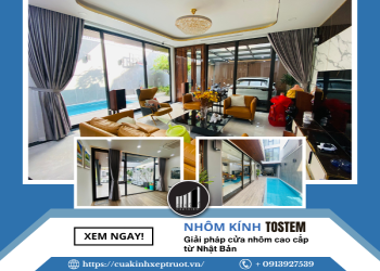 Cửa nhôm kính Tostem: Giải pháp cửa nhôm cao cấp từ Nhật Bản