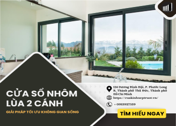 Cửa sổ nhôm lùa 2 cánh – Giải pháp tối ưu không gian sống