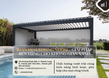 Giàn hoa khung nhôm – Giải pháp bền vững cho không gian xanh