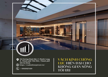 Vách kính cường lực hiện đại cho không gian sống tối ưu