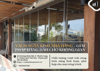 Vách ngăn kính nhà hàng - Giải pháp hàng đầu cho không gian