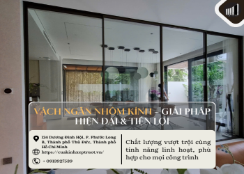 Vách ngăn nhôm kính – Giải pháp hiện đại & tiện lợi