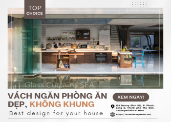Vách ngăn phòng ăn đẹp: Giải pháp cho phòng khách, bếp