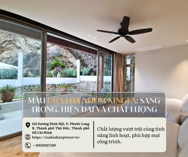 Mẫu cửa lùa nhôm Xingfa: Sang trọng, hiện đại và chất lượng