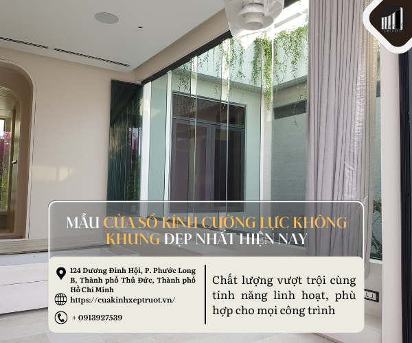 Mẫu cửa sổ kính cường lực không khung đẹp nhất hiện nay