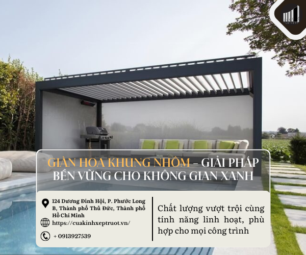 Giàn hoa khung nhôm – Giải pháp bền vững cho không gian xanh