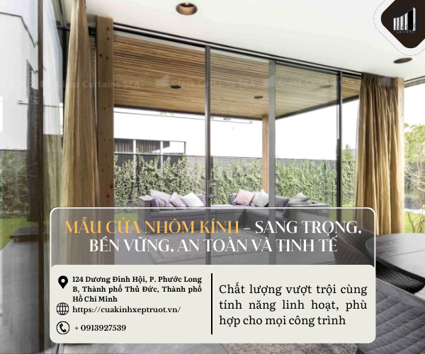 Mẫu cửa nhôm kính – Sang trọng, bền vững, an toàn và tinh tế